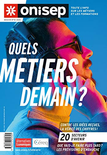 Quels m&eacute;tiers demain ?