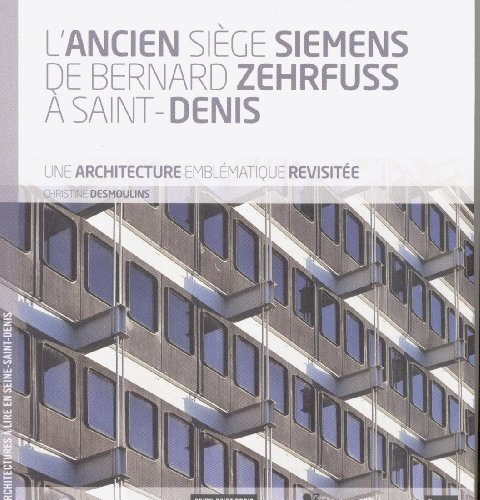L'ancien si&egrave;ge Siemens de Bernard Zehrfuss &agrave; Saint-Denis