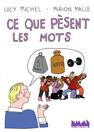 Ce que p&egrave;sent les mots