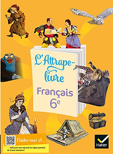 L'attrape-livre Fran&ccedil;ais 6e Hatier
