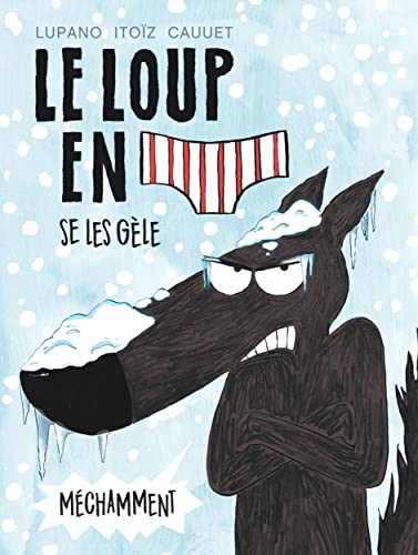 Le loup en slip se les g&egrave;le m&eacute;chamment