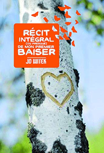 R&eacute;cit int&eacute;gral (ou presque) de mon premier baiser