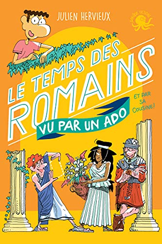Le temps des Romains vu par un ado et par sa cousine
