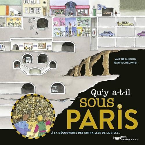 Qu'y a-t-il sous Paris ?