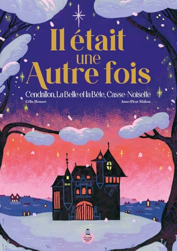 Il &eacute;tait une autre fois