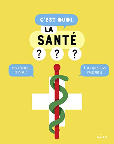 C'est quoi, la sant&eacute; ?
