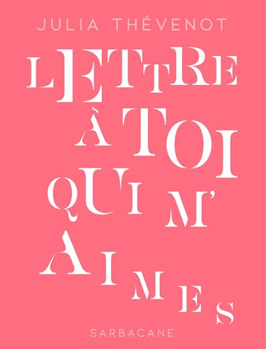 Lettre &agrave; toi qui m'aimes
