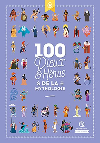 100 dieux et h&eacute;ros de la mythologie