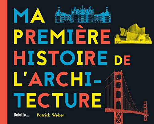 Ma premi&egrave;re histoire de l'architecture
