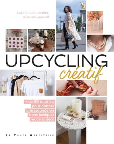 Upcycling cr&eacute;atif