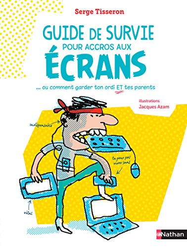 Guide de survie pour accros aux &eacute;crans