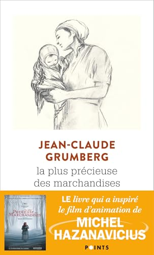 La plus pr&eacute;cieuse des marchandises