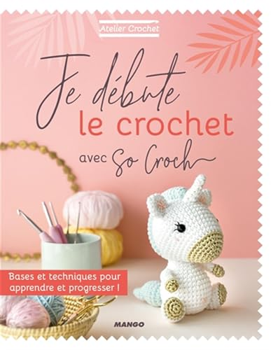 Je d&eacute;bute le crochet avec So Croch