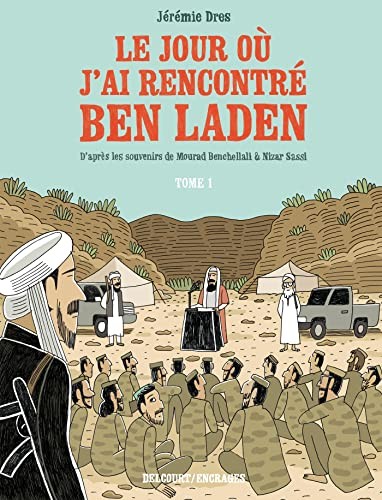 Le jour o&ugrave; j'ai rencontr&eacute; Ben Laden