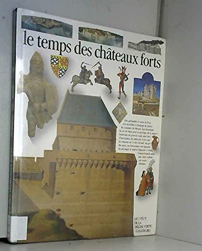 Le temps des ch&acirc;teaux-forts